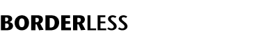 Borderless